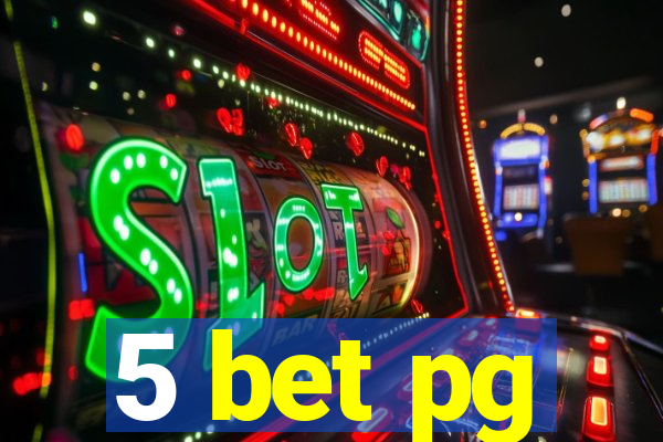 5 bet pg